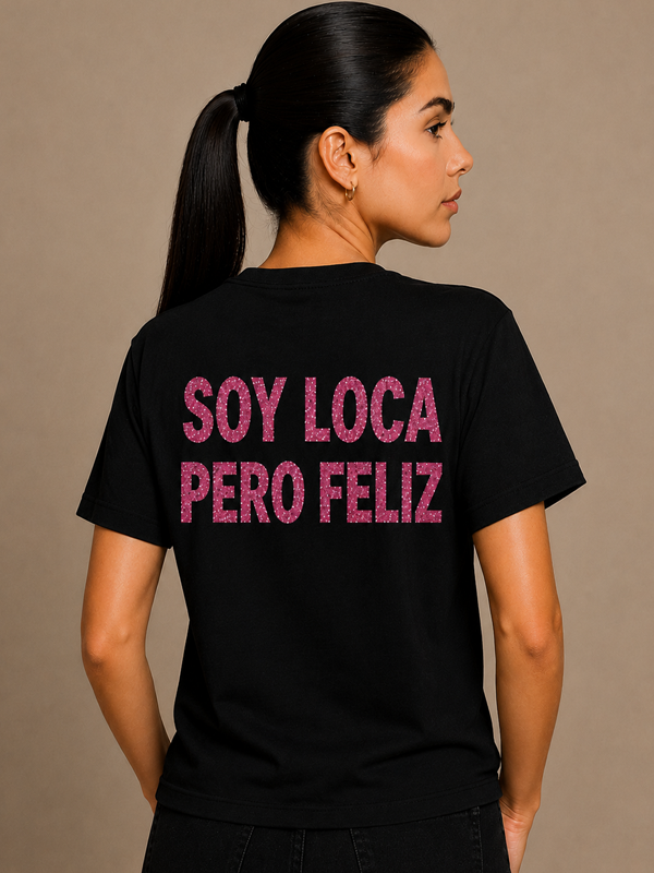 SOY LOCA PERO FELIZ