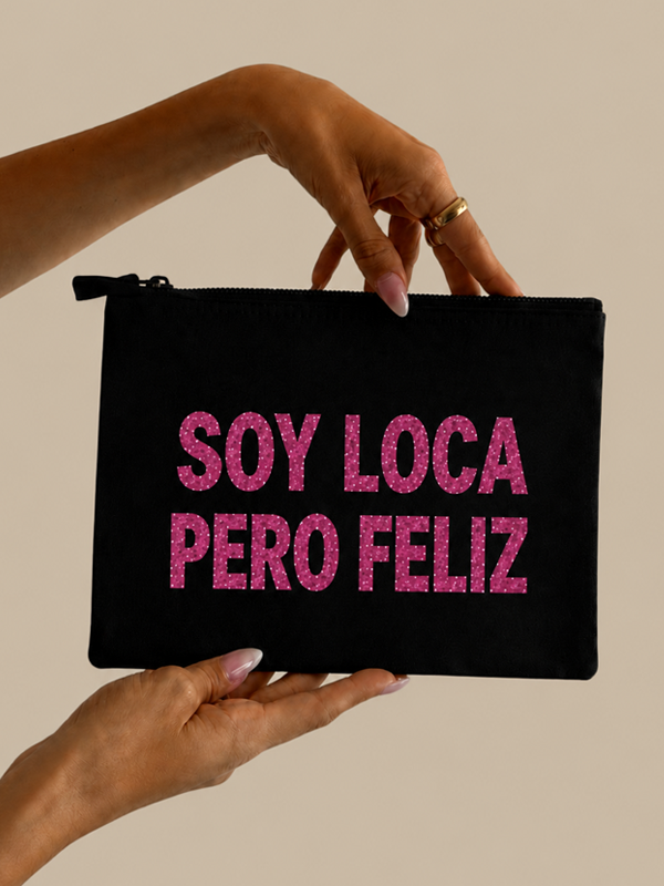 POCHETTE SOY LOCA PERO FELIZ