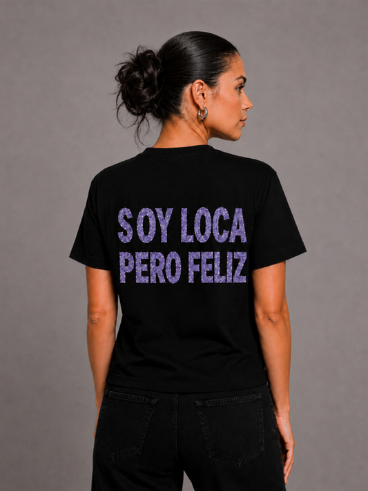 SOY LOCA PERO FELIZ